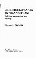 Czechoslovakia in Transition: Politics, Economics, and Society