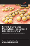 Czynniki wirulencji Staphylococcus aureus i jego regulator agr