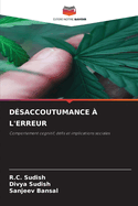 Dsaccoutumance  l'Erreur