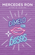 Dmelo Con Besos / Say It to Me with a Kiss