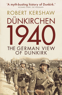 Dnkirchen 1940: The German View of Dunkirk