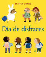 D?a de Disfraces (Dress-Up Day Spanish Edition)