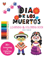 D?a de los Muertos Learning and Coloring Book for ages 7+ Large Print.