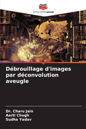 D?brouillage d'images par d?convolution aveugle