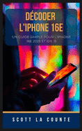 D?coder L'iPhone 16e: Un Guide Simple Pour L'iPhone 16e 2025 Et IOS 18