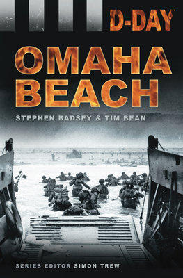 D-Day: Omaha Beach - Badsey, Stephen, and Bean, Tim