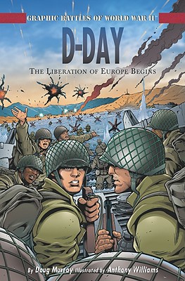 D-Day: The Liberation of Europe Begins - Murray, Doug