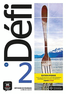 D?fi 2 - ?dition hybride - Livre de l'?l?ve + audio MP3. A2