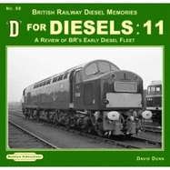 D For Diesels : 11: A Review of BR's Early Diesel Fleet