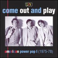 D.I.Y.: Come Out and Play: American Power Pop I (1975-78) - Various Artists