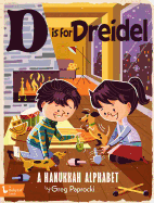 D Is for Dreidel: A Hanukkah Alphabet