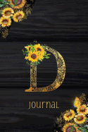 D Journal: Sunflower Journal, Monogram Letter D Blank Lined Diary with Interior Pages Decorated With More Sunflowers.