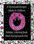 D. McDonald Designs Adults & Children Holiday Coloring Book Black Backgrounds One
