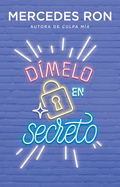 D?melo En Secreto / Tell Me Secretly
