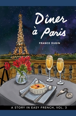 D?ner ? Paris: A Story in Easy French with Translation, Vol. 3 - Avilla, Kris (Illustrator), and Dubin, France