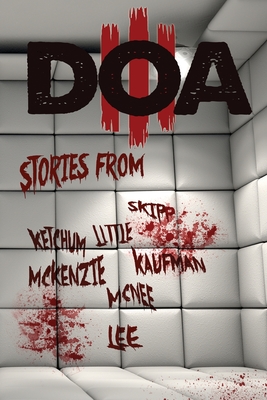 D.O.A. III: Extreme Horror Anthology - Strand, Jeff, and Harding, Ryan, and Bound Books, Blood