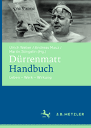 D?rrenmatt-Handbuch: Leben - Werk - Wirkung
