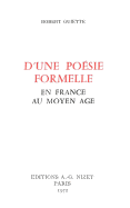 D' Une Poesie Formelle En France Au Moyen Age