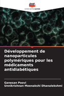 D?veloppement de nanoparticules polym?riques pour les m?dicaments antidiab?tiques