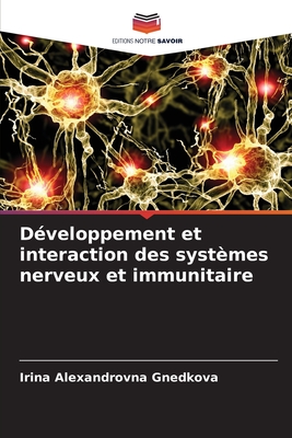 D?veloppement et interaction des syst?mes nerveux et immunitaire - Gnedkova, Irina Alexandrovna