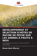 D?veloppement Et S?lection d'H?tes de Racine de P?che Sur Les Arbres ? Fruits ? Noix