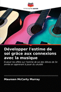 D?velopper l'estime de soi gr?ce aux connexions avec la musique