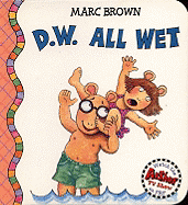 D.W. All Wet - Brown, Marc Tolon, and Breathed
