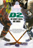 D2, the Mighty Ducks Are Back! - Horowitz, Jordan (Adapted by)