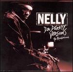 Da Derrty Versions: The Reinvention [Clean] - Nelly