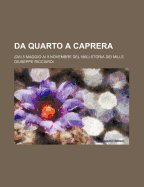 Da Quarto a Caprera: (Dai 5 Maggio Ai 9 Novembre Del1860) Storia Dei Mille