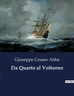 Da Quarto Al Volturno - Abba, Giuseppe Cesare