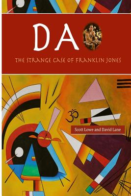 Da: The Strange Case of Franklin Jones - Lowe, Scott, and Lane, David Christopher