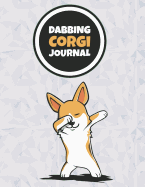 Dabbing Corgi Journal: 120 Lined Pages Notebook, Journal, Diary, Composition Book, Sketchbook (8.5x11) for Kids, Corgi Dog Lover Gift