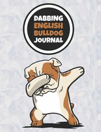 Dabbing English Bulldog Journal: 120 Lined Pages Notebook, Journal, Diary, Composition Book, Sketchbook (8.5x11) for Kids, English Bulldog Dog Lover Gift