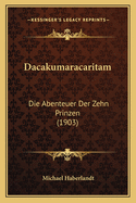 Dacakumaracaritam: Die Abenteuer Der Zehn Prinzen (1903)