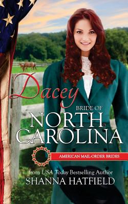 Dacey: Bride of North Carolina - Hatfield, Shanna