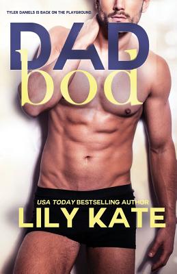 Dad Bod: A Sexy Romantic Comedy - Kate, Lily