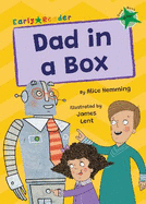 Dad in a Box: (Green Early Reader)