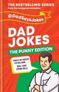 Dad Jokes: The Punny Edition: THE NEW BOOK IN THE BESTSELLING SERIES