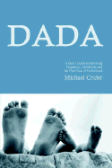Dada: A Guy's Guide to Surviving Pregnancy, Childbirth, and the First Year of Fatherhood