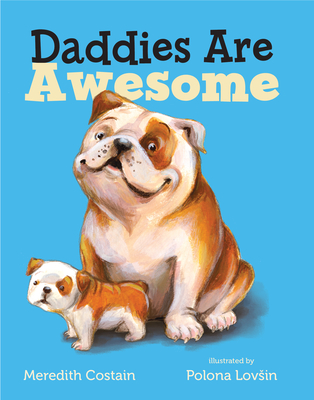 Daddies Are Awesome - Costain, Meredith