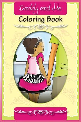 Daddy and Me: Coloring Book - Wynne, T L (Creator)