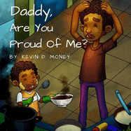 Daddy, Are You Proud of Me?