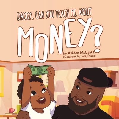 Daddy, Can You Teach Me About Money? - McCants, Ashton