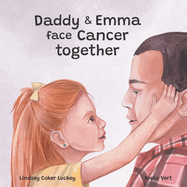 Daddy & Emma Face Cancer Together