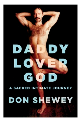 Daddy Lover God: a sacred intimate journey - Shewey, Don