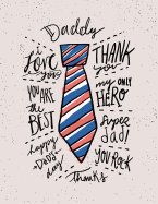 Daddy: My Only Hero on Grey Cover and Dot Graph Line Sketch Pages, Extra Large (8.5 X 11) Inches, 110 Pages, White Paper, Sketch, Draw and Paint