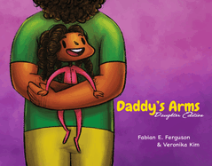 Daddy? S Arms: Daughter Edition