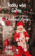 Daddy Was Santa and Other Christmas Stories