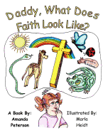 Daddy, What Does Faith Look LIke?